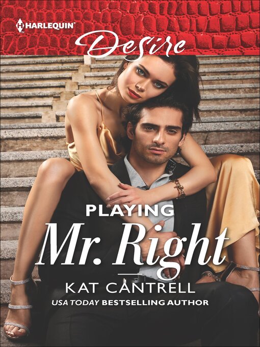Title details for Playing Mr. Right by Kat Cantrell - Available